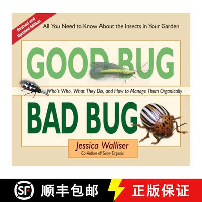 【3-4周达】Good Bug Bad Bug : Who's Who, What They Do, and How to Manage Them Organically (All you ne... [9780981961590]