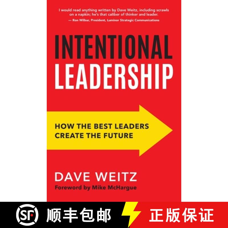 【4周达】Intentional Leadership: How the Best Leaders Create the Future [9781612061313]