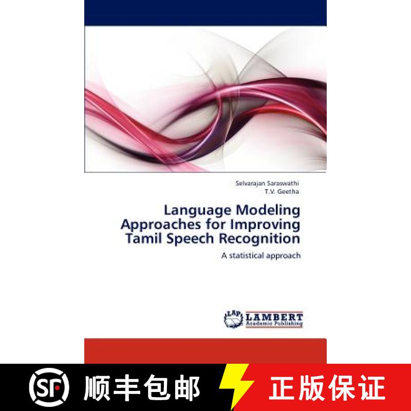 预订 Language Modeling Approaches for Improving Tamil Speech Recognition [9783847372905]