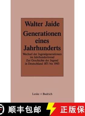 【3-4周达】Generationen Eines Jahrhunderts: Wechsel Der Jugendgenerationen Im Jahrhunderttrend. Zur S... [9783810006059]