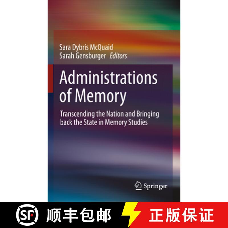 【4周达】Administrations of Memory : Transcending the Nation and Bringing back the State in Memory St... [9783031184383]