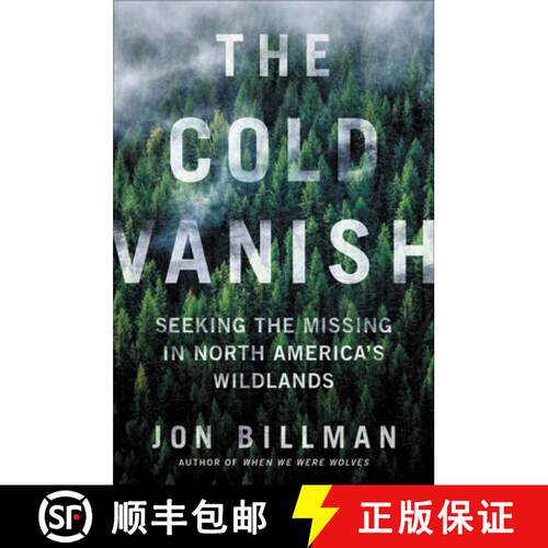 【3-4周达】精装 The Cold Vanish: Seeking the Missing in North America's Wildlands [9781538747575]