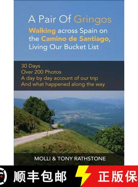 【3-4周达】A Pair of Gringos: Walking across Spain on the Camino de Santiago, Living Our Bucket List [9780692651926]
