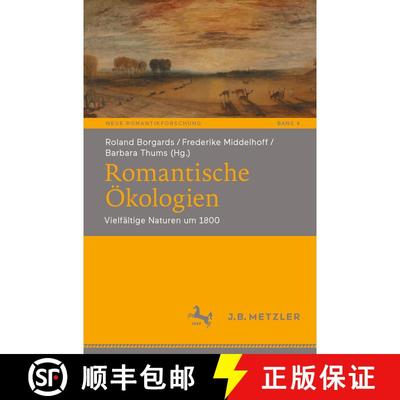【3-4周达】Romantische Ökologien : Vielfältige Naturen um 1800 (1. Aufl. 2023) [9783662671856]