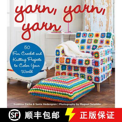 【3-4周达】Yarn, Yarn, Yarn: 50 Fun Crochet and Knitting Projects to Color Your World [9781629144153]