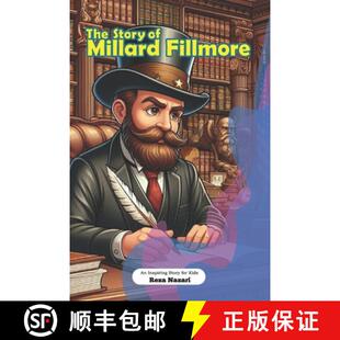 【3-4周达】The Story of Millard Fillmore: An Inspiring Story for Kids [9798894446875]