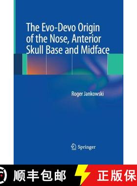 【3-4周达】The Evo-Devo Origin of the Nose, Anterior Skull Base and Midface [9782817805528]