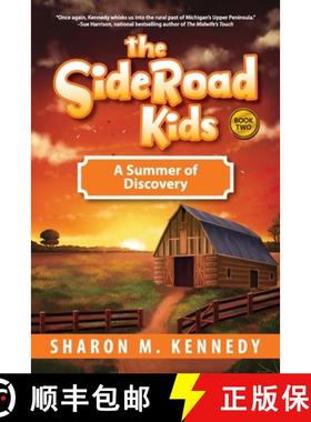 预订 The SideRoad Kids - Book 2: A Summer of Discovery [9781615997718]