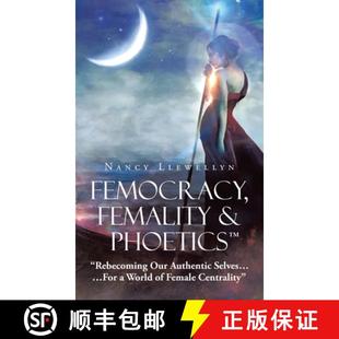 Phoetics World Rebecoming Femocracy Our Femal... Selves... Femality ...For 4周达 9798765256053 Authentic