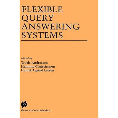 【4周达】Flexible Query Answering Systems [9780792380016]