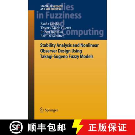 【3-4周达】Stability Analysis and Nonlinear Observer Design using Takagi-Sugeno Fuzzy Models [9783642265679]