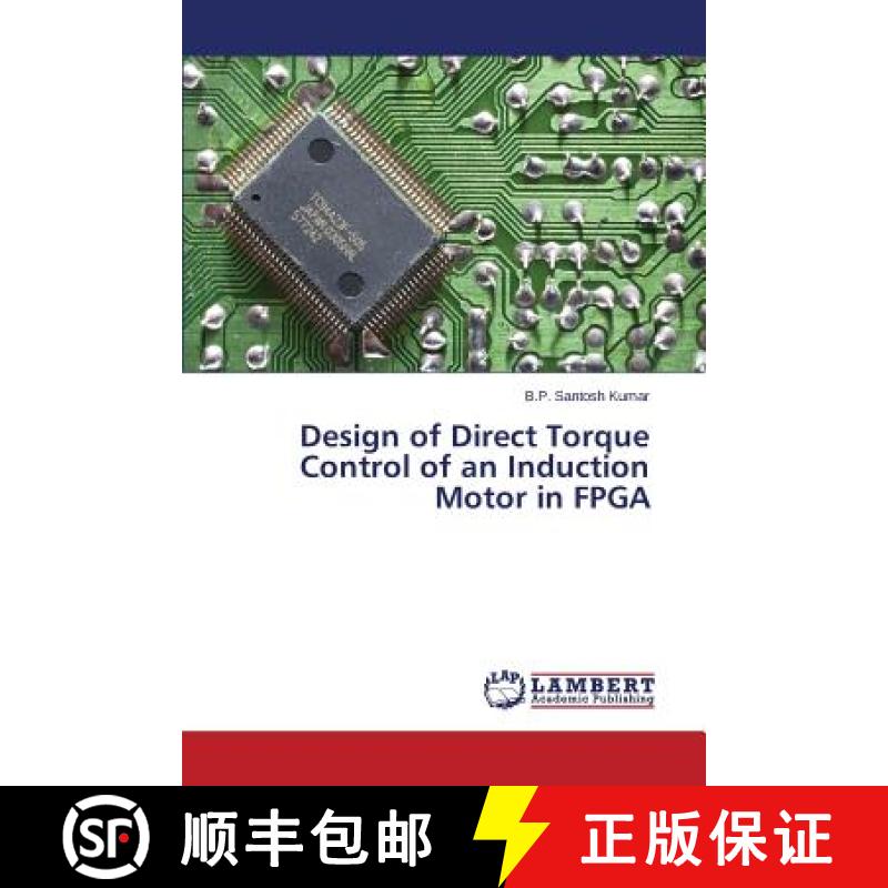 【2-3周达】Design of Direct Torque Control of an Induction Motor in FPGA [9783659666605]