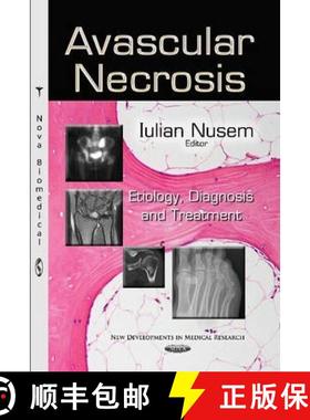 【3-4周达】Avascular Necrosis: Etiology, Diagnosis and Treatment [9781629487380]