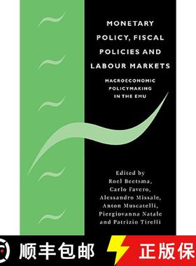 【3-4周达】Monetary Policy, Fiscal Policies and Labour Markets: Macroeconomic Policymaking in the Emu [9780521041836]