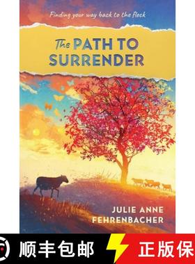 【3-4周达】The Path to Surrender: Finding Your Way Back to the Flock [9780578986654]