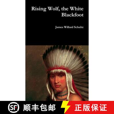 【3-4周达】Rising Wolf, the White Blackfoot [9781387067824]