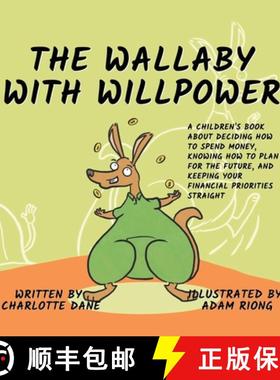 【3-4周达】Wallaby with Willpower: A Children's Book About Deciding How To Spend Money, Knowing How T... [9781647433086]