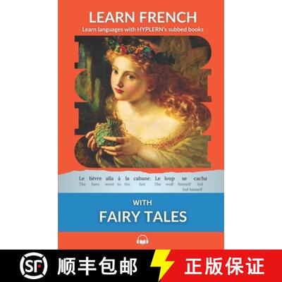 【3-4周达】Learn French with Fairy Tales: Interlinear French to English [9781989643044]