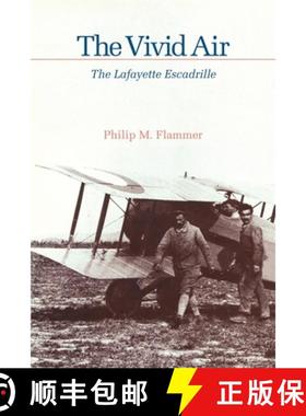 【3-4周达】The Vivid Air: The Lafayette Escadrille [9780820331263]