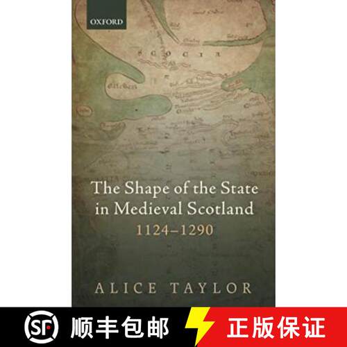 【3-4周达】The Shape of the State in Medieval Scotland, 1124-1290 [9780198861256]