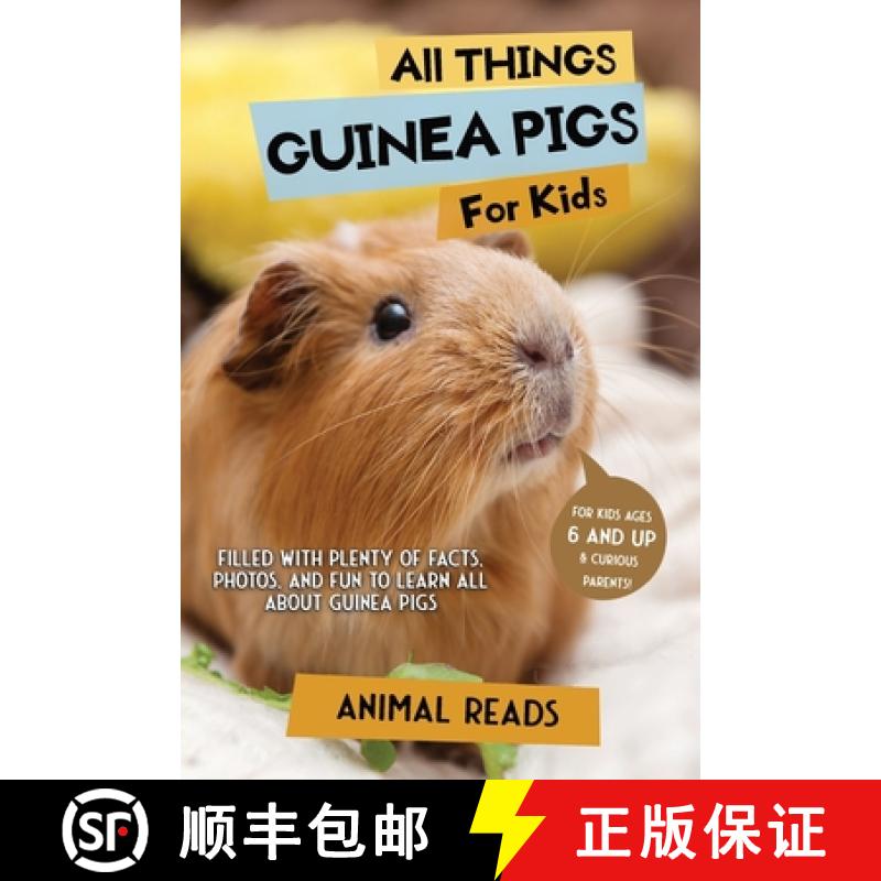 预订 All Things Guinea Pigs For Kids: Filled With Plenty of Facts, Photos, and Fun to Learn all About... [9783967721539]