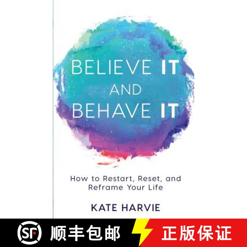 【3-4周达】Believe It and Behave It: How to Restart, Reset, and Reframe Your Life [9781640851207]