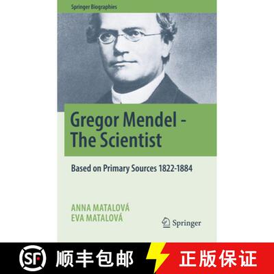 【3-4周达】Gregor Mendel - The Scientist : Based on Primary Sources 1822-1884 [9783030989255]