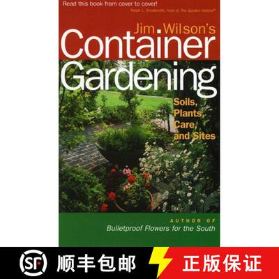 【3-4周达】Jim Wilson's Container Gardening : Soils, Plants, Care, and Sites [9780878331901]