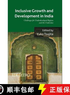 【3-4周达】Inclusive Growth and Development in India : Challenges for Underdeveloped Regions and the ... [9781349488377]