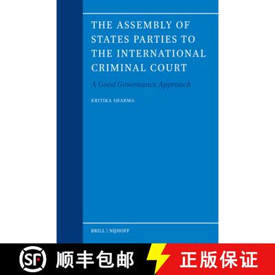 【3-4周达】精装 The Assembly of States Parties to the International Criminal Court: A Good Governance... [9789004754447]
