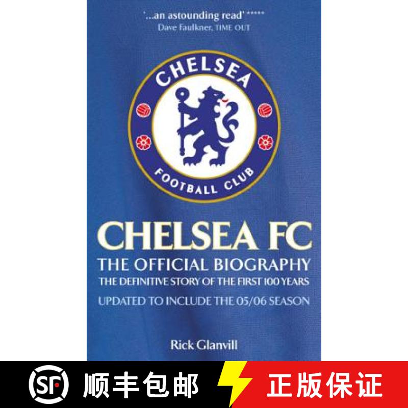 【3-4周达】Chelsea FC: The Official Biography: The Definitive Story of the First 100 Years [9780755314669]