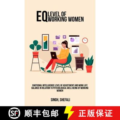 【3-4周达】Emotional intelligence level of adjustment and work life balance in relation to psychologi... [9781805454267]