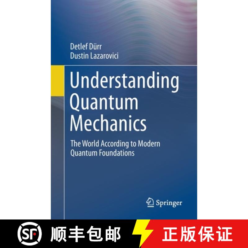 【3-4周达】Understanding Quantum Mechanics : The World According to Modern Quantum Foundations [9783030400675]