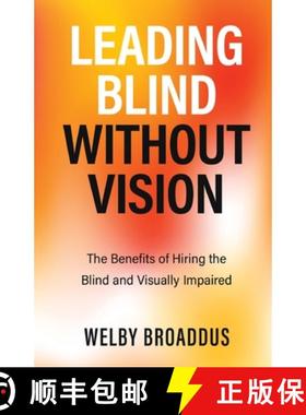 【3-4周达】Leading Blind without Vision: The Benefits of Hiring the Blind and Visually Impaired [9781637308462]