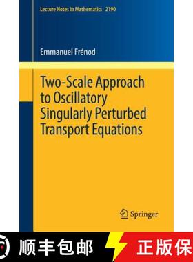 【3-4周达】Two-Scale Approach to Oscillatory Singularly Perturbed Transport Equations [9783319646671]