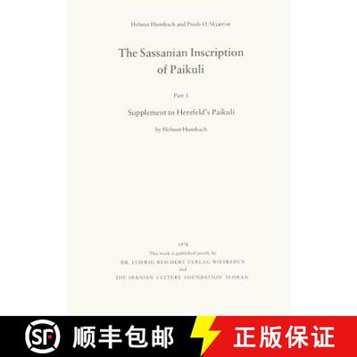 【3-4周达】The Sassanian Inscription of Paikuli: Part 1: Supplement to Herzfeld's Paikuli [9783882260182]