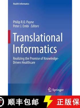【3-4周达】Translational Informatics : Realizing the Promise of Knowledge-Driven Healthcare [9781447172208]