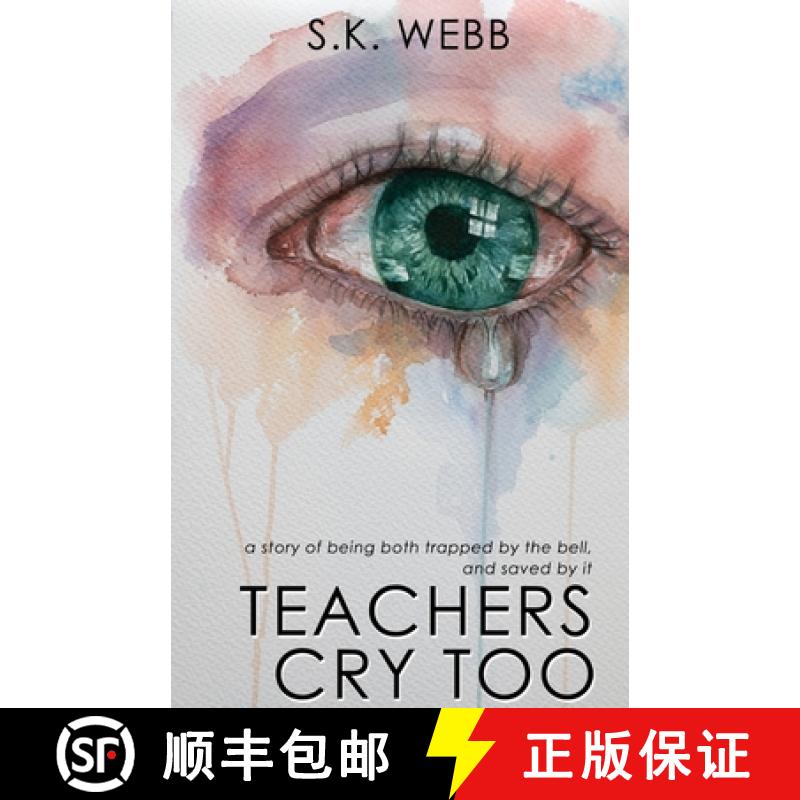 【2-3周达】Teachers Cry Too: A story of being both trapped by the bell, and saved by it [9781923403062]