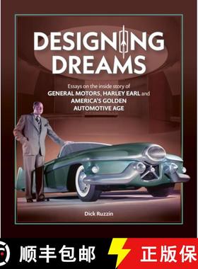 【3-4周达】Designing Dreams: Essays on the Inside Story of Gm, Harley Earl and America's Golden Autom... [9781836440017]