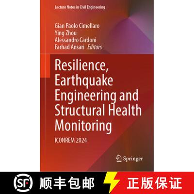 【3-4周达】精装 Resilience, Earthquake Engineering and Structural Health Monitoring : ICONREM 2024 [9783032084064]