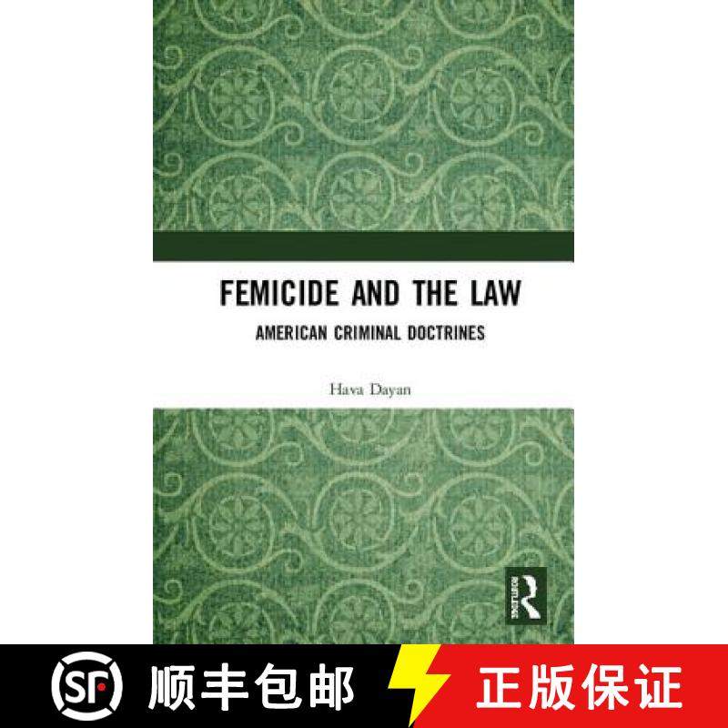 【3-4周达】Femicide and the Law: American Criminal Doctrines [9781138572690]