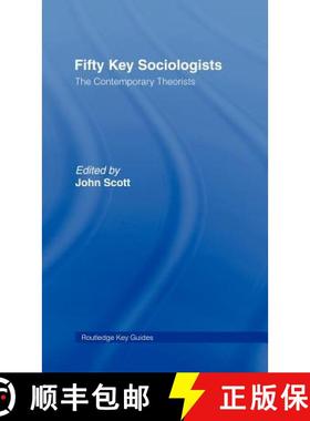 【3-4周达】Fifty Key Sociologists: The Contemporary Theorists: The Contemporary Theorists [9780415352567]