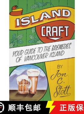 【3-4周达】Island Craft: Your Guide to the Breweries of Vancouver Island [9781771512923]