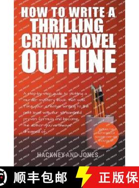 【3-4周达】How To Write A Thrilling Crime Novel Outline - A Step-By-Step Guide To Plotting A Murder M... [9798215612750]