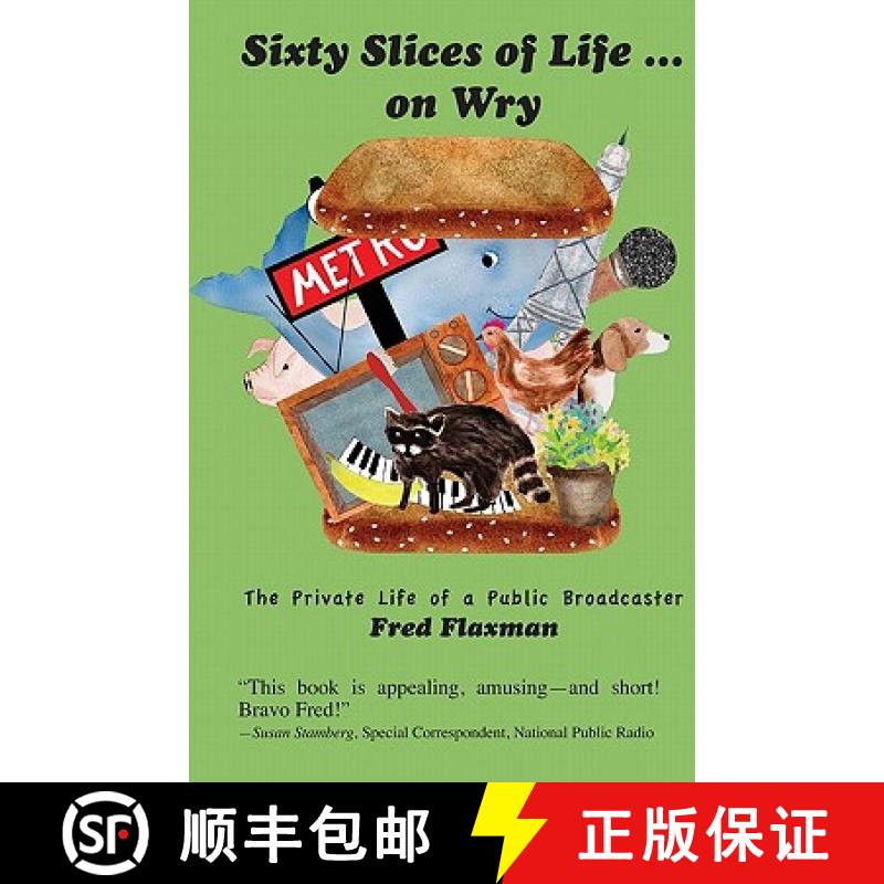 【3-4周达】Sixty Slices of Life ... on Wry: The Private Life of a Public Broadcaster [9781891513015]