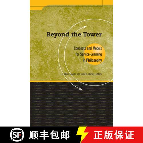 【3-4周达】Beyond the Tower: Concepts and Models for Service-Learning in Philosophy [9781563770166]
