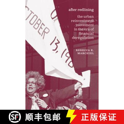【3-4周达】After Redlining – The Urban Reinvestment Movement in the Era of Financial Deregulation [9780226815862]