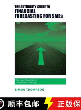 【3-4周达】The Authority Guide to Financial Forecasting for SMEs: Pain-free financials for finance an... [9781909116634]