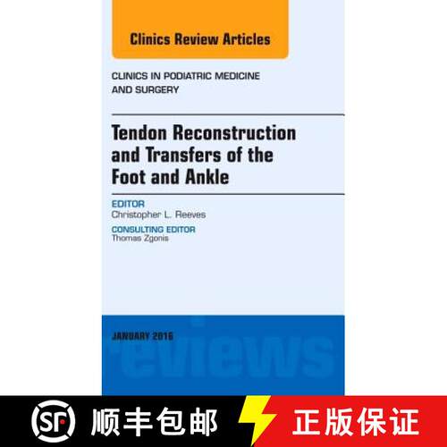 【3-4周达】精装 Tendon Repairs and Transfers for the Foot and Ankle, An Issue of Clinics in Podiatric... [9780323414661]