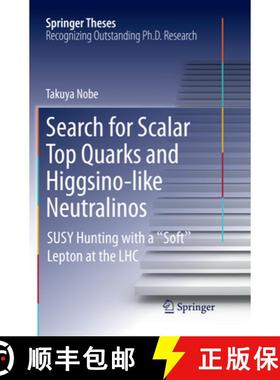 【3-4周达】Search for Scalar Top Quarks and Higgsino-Like Neutralinos: SUSY Hunting With a “Soft” L... [9789811090615]